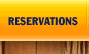 RESERVATIONS